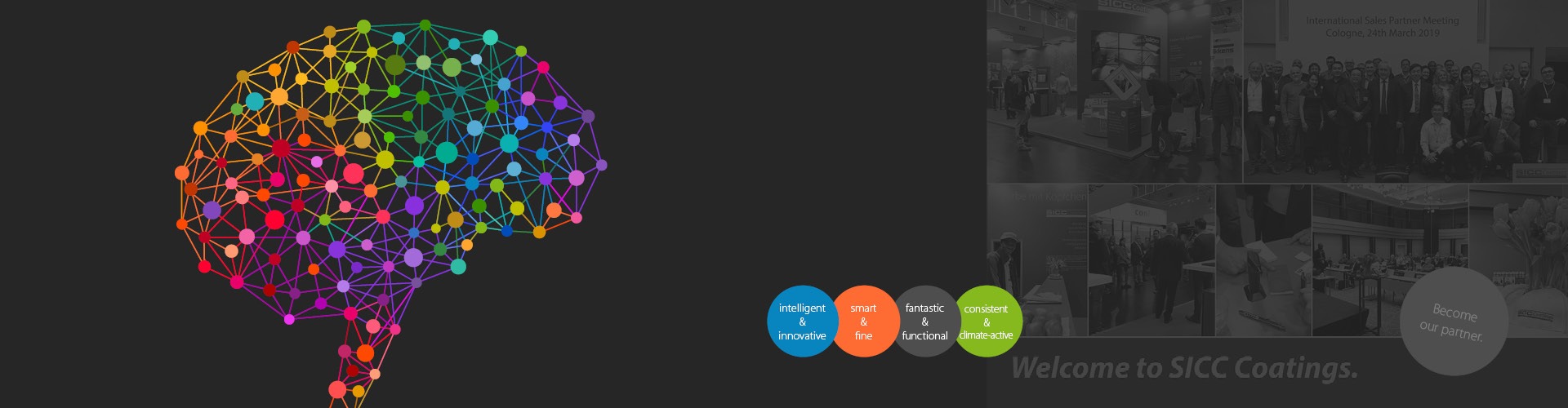 SICC Coatings – inteligentné nátery s pridanou hodnotou. Pre budovy, interiéry a priemyselné aplikácie. Priateľský k životnému prostrediu. Výkonný. Efektívne. Vyrobené v Nemecku. Vyrobené pre teba. celosvetovo.